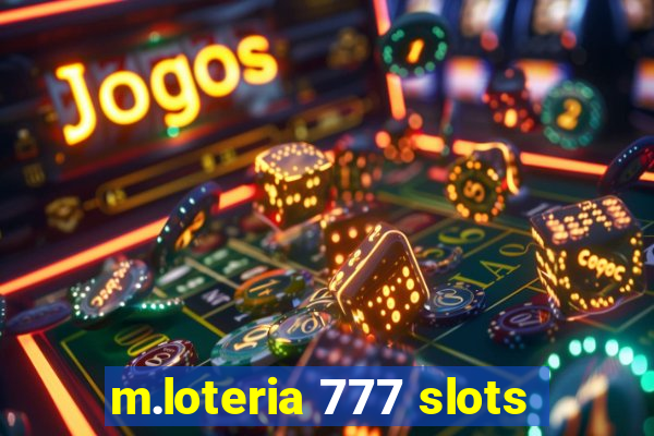 m.loteria 777 slots